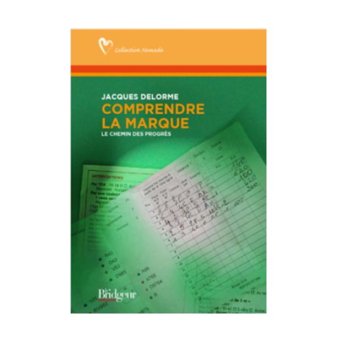 COMPRENDRE LA MARQUE - LE CHEMIN DES PROGRES
