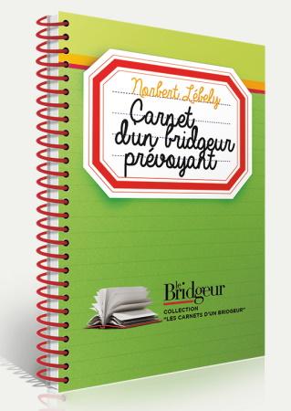 CARNET D'UN BRIDGEUR PREVOYANT