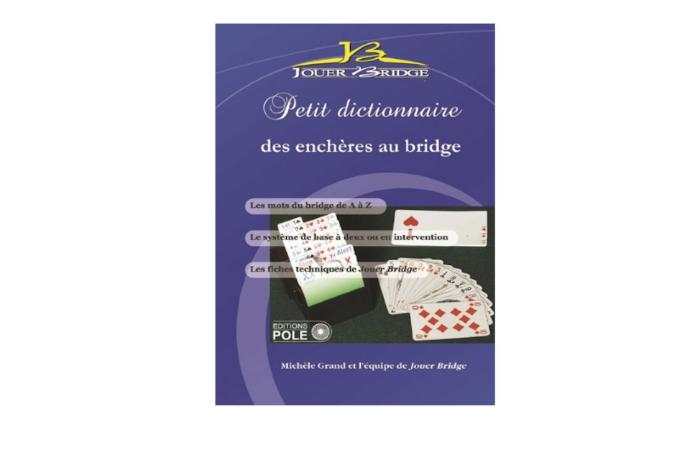PETIT DICTIONNAIRE DES ENCHERES AU BRIDGE