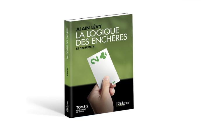 LA LOGIQUE DES ENCHERES TOME 2