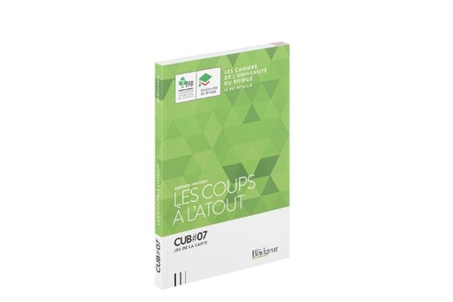 [LUB015] CAHIERS DE L UNIVERSITE DU BRIDGE (CUB7)