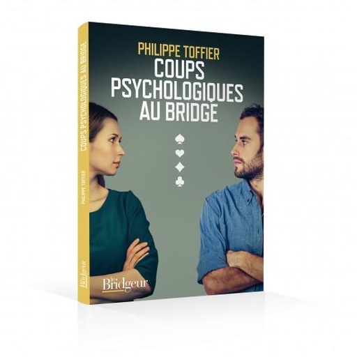 [BR0150] COUPS PSYCHOLOGIQUES AU BRIDGE